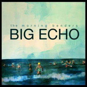 cover - the morning benders - big echo